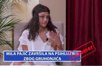 МИЛА ПАЈИЌ ПОРАДИ ГРУХОНЈИЌ ЗАВРŠИ НА ПСИХИЈАТРИЈА