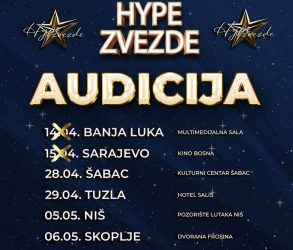 МАКЕДОНИЈА АУДИCИИ ЗА HYPE ЗВЕЗДЕ – 5 МАЈ: ЕВЕ КАДЕ МОŽЕ ДА СЕ ПРИЈАВИТЕ! ПОГЛЕДНЕТЕ КОИ СЕ СЛЕДНИ ГРАДОВИ ЗА АУДИCИИ НИЗ РЕГИОНОТ!